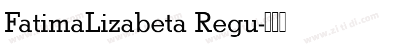 FatimaLizabeta Regu字体转换